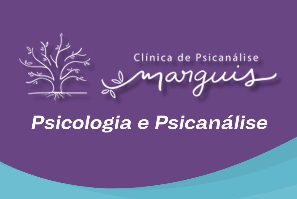 Clínica Marguis atendimento presencial de Psicologia e Psicanálise em Vila Valqueire RJ e Online para todo o Brasil
